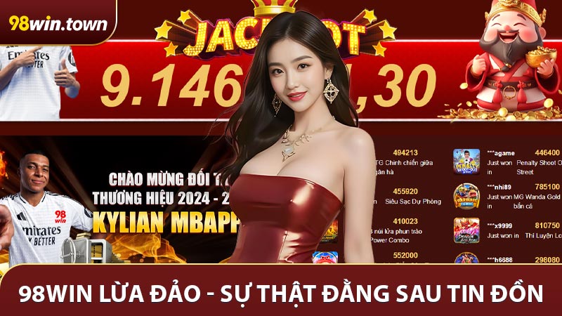 98win Lừa Đảo - Sự Thật Đằng Sau Tin Đồn