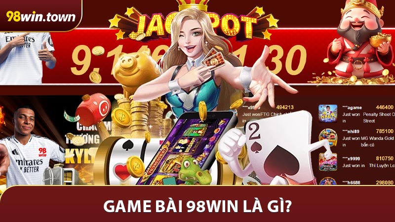 Game bài 98win là gì?
