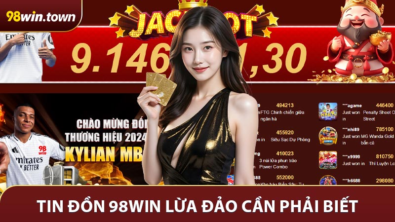 Nguồn gốc tin đồn 98win lừa đảo cần phải biết