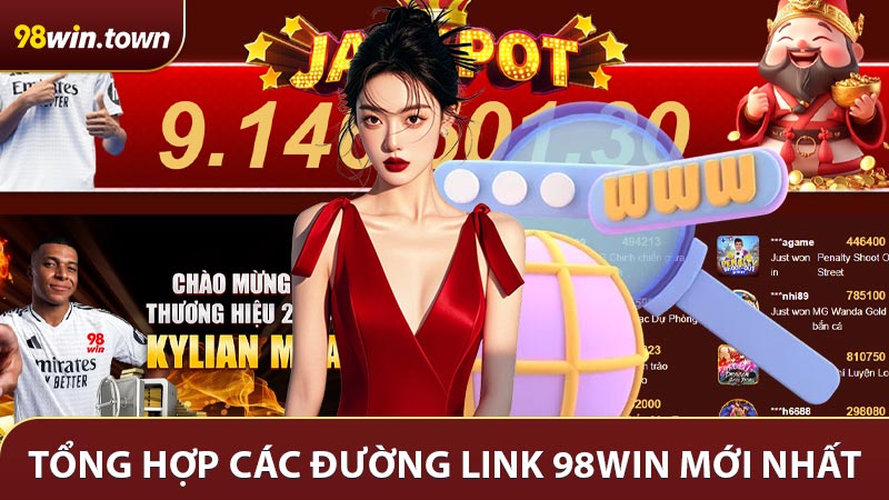 Tổng hợp các đường link 98win mới nhất dành cho newbie