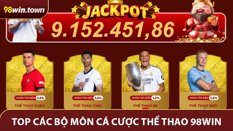 TOP các bộ môn cá cược thể thao 98win nổi bật nhất